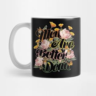 Men Are Better Dead Mug